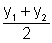 y coordinate of the midpoint equals quantity y sub 1 plus y sub 2 divided by 2.