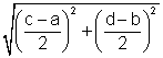 The distance from J to M is equal to the square root of left parenthesis quantity c minus a divided by 2 right parenthesis squared plus left parenthesis quantity d minus b divided by 2 right parenthesis squared.