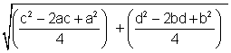 The distance from J to M is equal to the square root of left parenthesis quantity c squared minus 2 times a times c plus a squared divided by 4 right parenthesis squared plus left parenthesis quantity d squared minus 2 times b times d plus b squared divided by 4 right parenthesis squared.