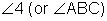 angle 4 or angle A B C